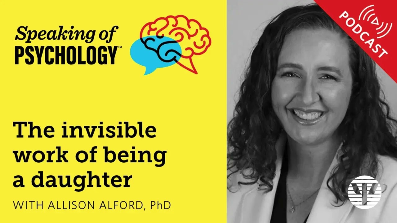 The invisible work of being a daughter, with Allison Alford, PhD