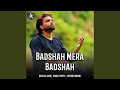 Badshah mera badshah