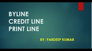 Newspaper-Part-1 I UGC NET Journalism I Byline, Credit Line and Date line I By Pardeep Kumar