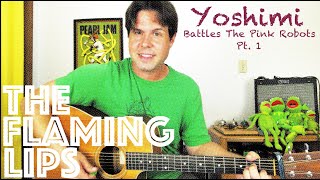 Video thumbnail of "Guitar Lesson: How To Play Yoshimi Battles The Pink Robots, Pt. 1 by The Flaming Lips"