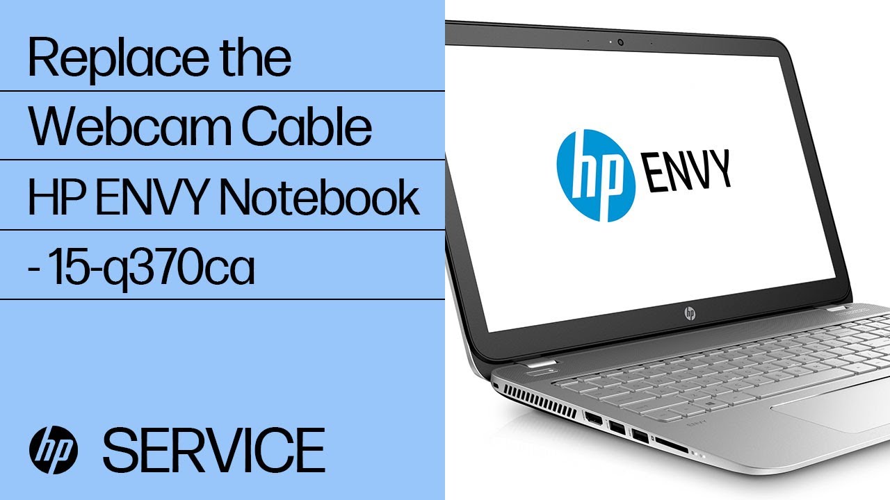 Replace the Webcam Cable | HP ENVY Notebook - 15-q370ca | HP - YouTube
