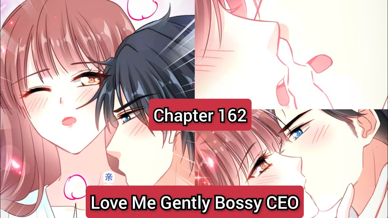 Love Me Gently Bossy Ceo Love Me Gently, Bossy CEO Chapter 162 | English Sub | Romantic Mangas -  YouTube