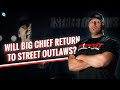 What is Big Chief from Street Outlaws doing now?