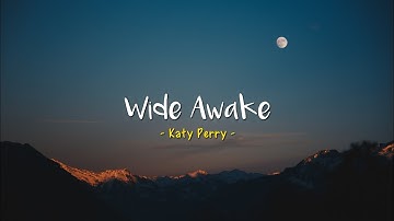 Thumbnail of Wide Awake - Katy Perry [Speed Up] | (Lyrics & Terjemahan)