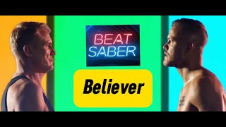 This was my favourite song... || Believer || Beat Saber