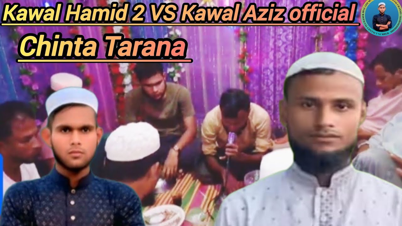 Kawal Hamid 2 VS Kawal Aziz RKA Official Tarana Rohingya New Bast Tarana Kawali