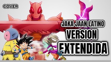 Jaka Jaan Version Extendida / Extended - Dragon Ball Daima Opening | COVER Español/ Latin Spanish.