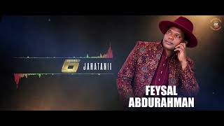 Feysal Abdurahman jahatanii Track 1  