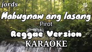 Mabugnaw ang lasang - Pirot || KARAOKE Reggae version screenshot 5