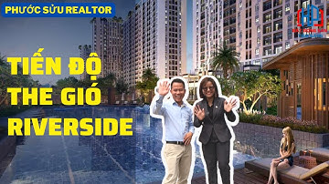 Tiến độ xây dựng căn hộ The Gió Riverside Bình Dương | Phước Sửu