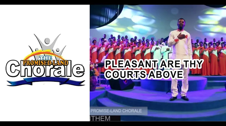 Pleasant Are Thy Courts Above - The Promised-Land Chorale, Nigeria.
