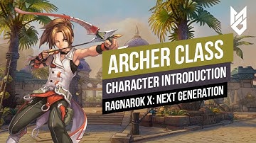 ARCHER HUNTER & SNIPER - INTRODUCTION BATTLE AND SKILLS - Ragnarok X Next Generation