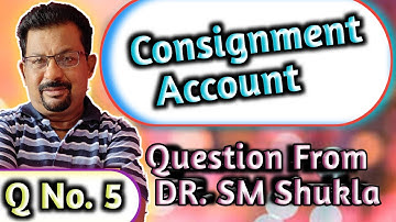 Consignment Account Q.No 5  Questions From SM Shukla||RAJUSENGUPTA classes ||
