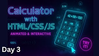 Calculator using HTML, CSS & JavaScript | Futuristic UI Design.   Day 3