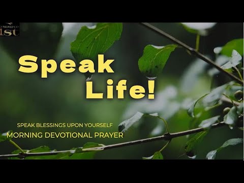 SPEAK BLESSINGS UPON YOURSELF | Morning Devotional Prayer To Start Your ...