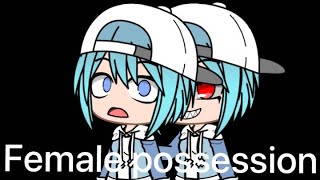 [Gacha Club]Female possession 23