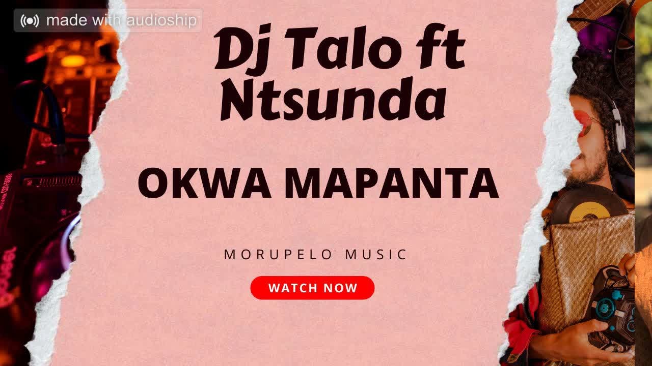 Keletso   - Okwa Mapanta(ft Ntsunda and Talo)