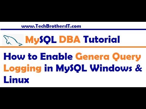 How to Enable General Query Logging in MySQL Windows & Linux - MySQL DBA Tutorial
