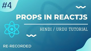 [#4] What is Props in React | Complete React Udemy Course in Hindi / Urdu