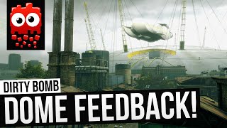 Why I Believe Dome Is Broken By Design! - [Dirty Bomb]