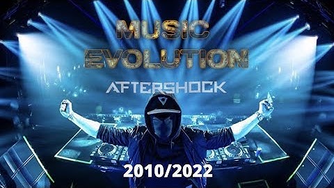 Aftershock / Music Evolution [2010-2022]