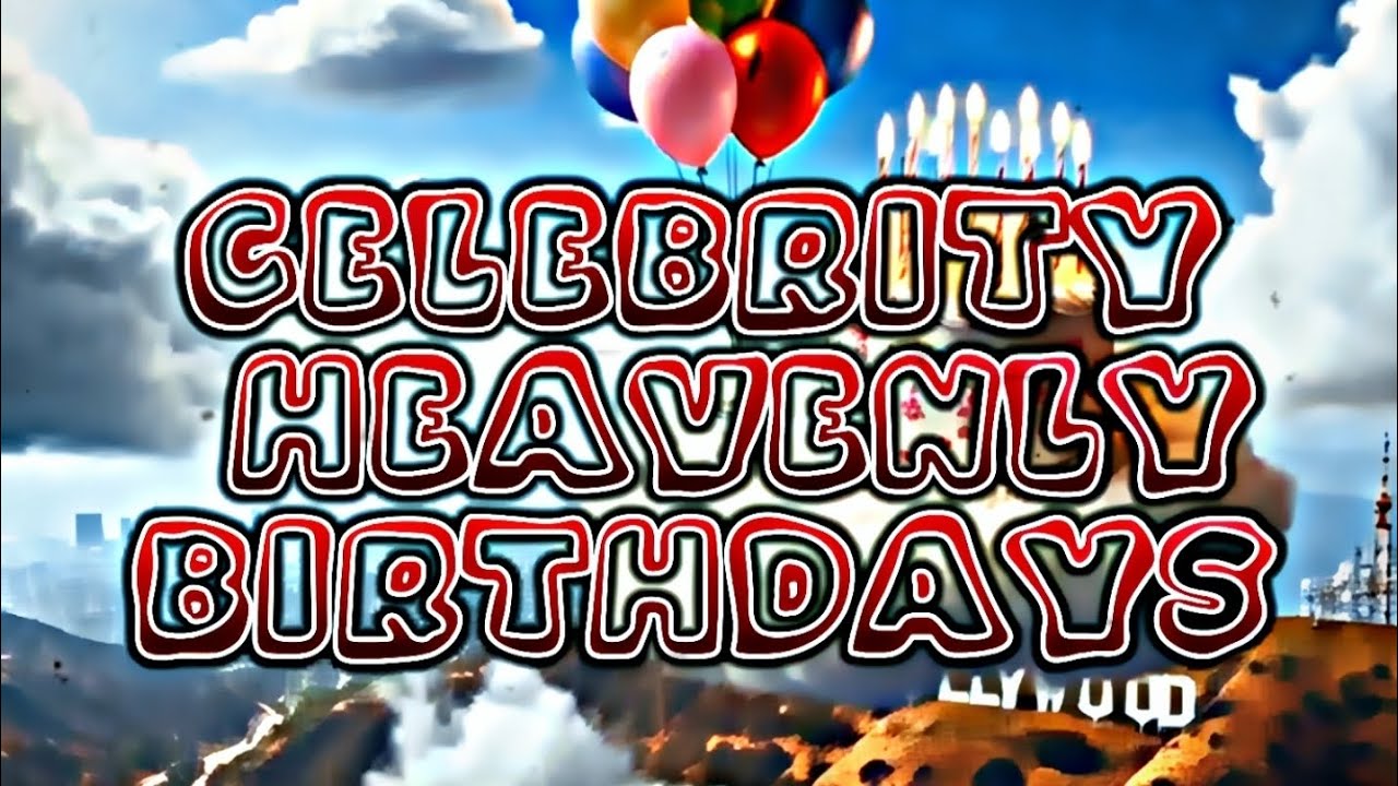 Celebrity Heavenly Birthdays 11/13 #happybirthday #Hollywood #history