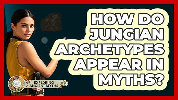How Do Jungian Archetypes Appear In Myths?