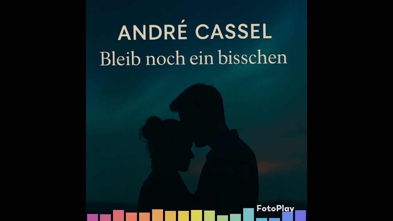 André Cassel Offiziell Bleib noch ein bisschen Radioversion 2026