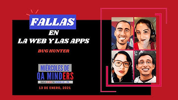 Miércoles de QA Minders #33 - "Fallas en la Web y en las Apps"