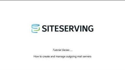How to create and manage outgoing mail servers