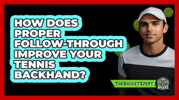 How Does Proper Follow-through Improve Your Tennis Backhand? - The Racket Xpert