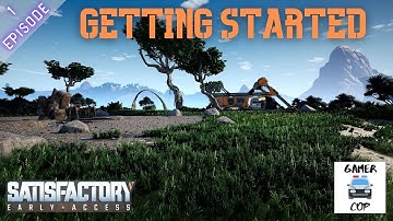 GETTING STARTED - Episode 1 - Satisfactory