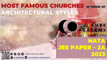 NATA 2023 | JEE PAPER 2A | EVOLUTION OF CHURCHES | ARCHITECTURAL STYLES | HOA | B.ARCH-ARCHITECTURE