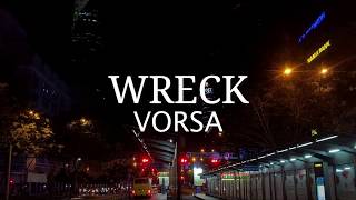 Vorsa- Wreck ( Lyrics+ Vietsub video)