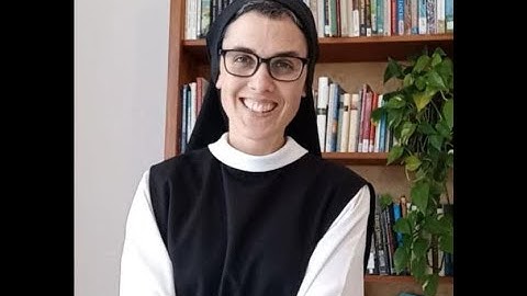 Sr  Maria Gonzalo Garcia, OCSO:  Lectio  Divina: An Essential Practice in Monastic Life