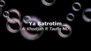 Ya Badrotim versi Ai Khodijah  Ft Taufiq MD// shalawat merdu