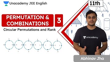 Circular Permutations & Rank | Permutations & Combinations - 3 | JEE 2022 | JEE English | Abhinav