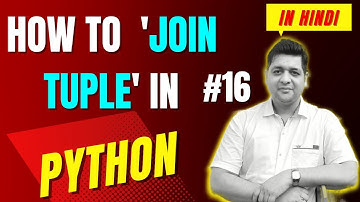 How to Join Tuple in Python || Complete Python Tutorial For Beginners in Hindi (With Notes) #16