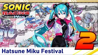 Sonic Racing:Crossworlds - Hatsune Miku Festival (Playthrough #2)