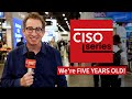 Celebrating 5 years of ciso series and your career in cybersecurity