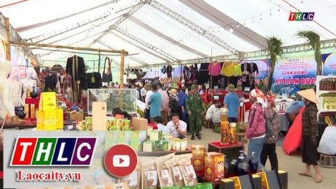 Phiên chợ văn hoá thúc đẩy tiêu thụ sản phẩm vùng dân tộc thiểu số | THLC