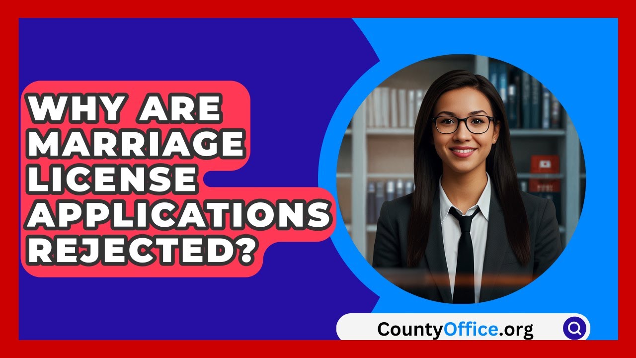 Why Are Marriage License Applications Rejected? - CountyOffice.org