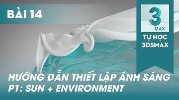 TỰ HỌC 3DSMAX | Bài 14 | Hướng dẫn thiết lập ánh sáng tự nhiên | #3dsmax #3dbox