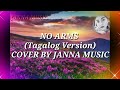 NO ARMS (Tagalog Version) COVER BY JANNA MUSIC