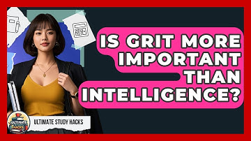 Is Grit More Important Than Intelligence? - Ultimate Study Hacks