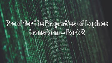 Proof for the Properties of Laplace Transform - Part 2