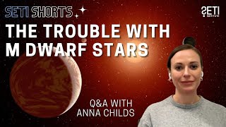 The Trouble with M Dwarf Stars ft. Dr. Anna Childs