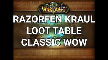 Classic WoW Razorfen kraul loot table ( all bosses )
