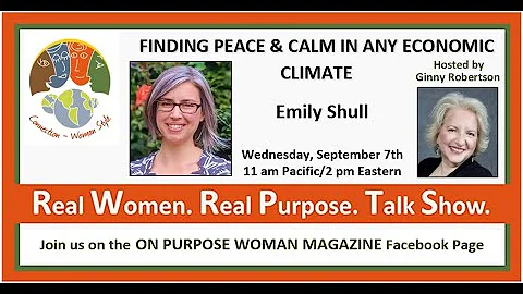 Emily Shull on "Finding Peace & Calm in Any Economic Situation"