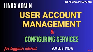 Famous Linux User Account Management USERADD, USERMOD | Configuring Services | Kali Linux Unleashed #linux Profile
